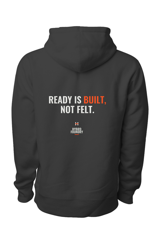 Ready Is Built Not Felt Back Print Hoodie