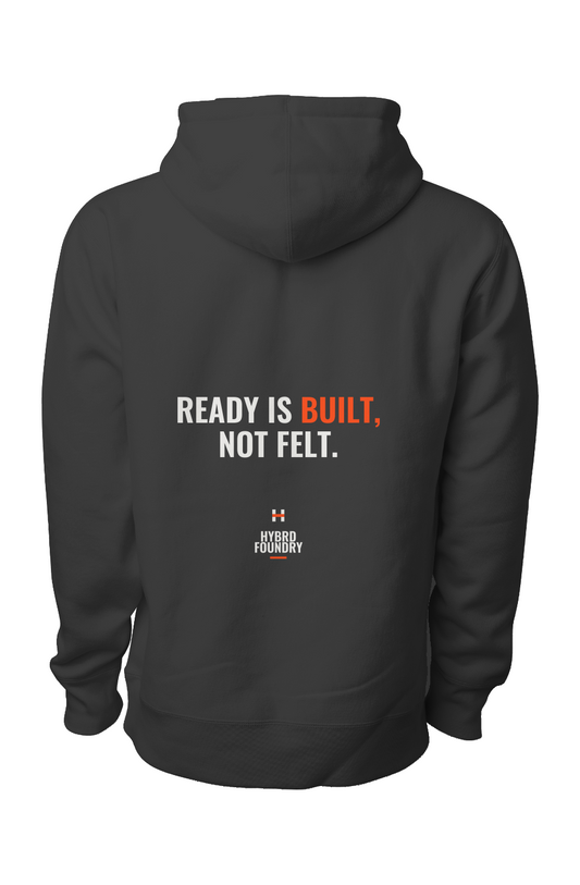 Ready Is Built Not Felt Back Print Hoodie